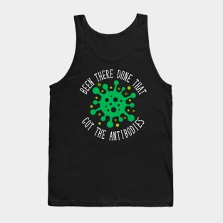 Been There, Done That, Got the Antibodies COVID-19 Tank Top